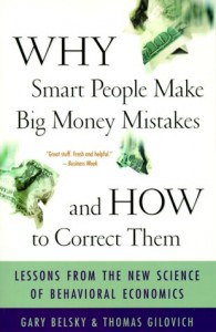 Why Smart People Make Big Money Mistakes (and How to Correct Them)